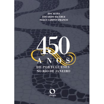 450 Anos De Portugueses No Rio De Janeiro