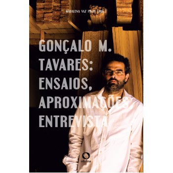 Gonçalo M. Tavares: Ensaios, Apresentações, Entrevista