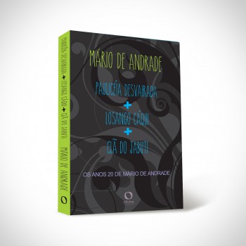 Paulicéia Desvairada + Losango Cáqui + Clã Do Jabuti: Os Anos 20 De Mário De Andrade