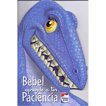 Dinofantásticos!bebel Aprende A Ter Paciência