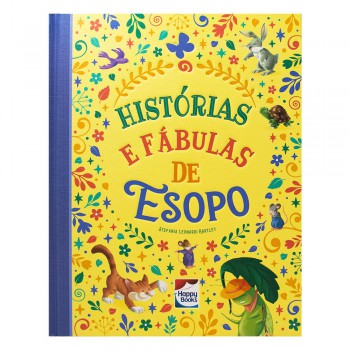 Histórias Encantadas: Histórias E ábulas De Esopo Histórias Encantadas: Histórias E ábulas De Esopo