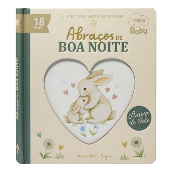 Happy Baby Amor De Bebê: Abraços De Boa Noite Happy Baby Amor De Bebê: Abraços De Boa Noite