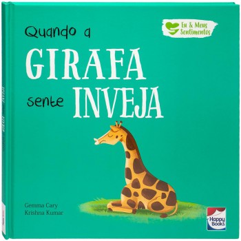 Eu E Meus Sentimentos: Quando A Girafa Sente Inveja