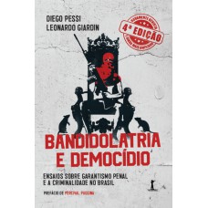 Bandidolatria E Democídio