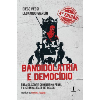 Bandidolatria E Democídio