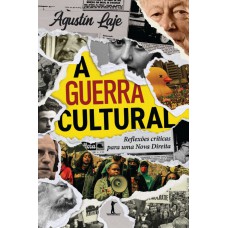 A Guerra Cultural: Reflexões Críticas Para Uma Nova Direita A Guerra Cultural: Reflexões Críticas Para Uma Nova Direita