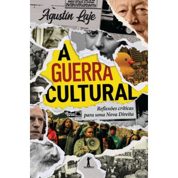 A Guerra Cultural: Reflexões Críticas Para Uma Nova Direita