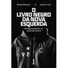 O Livro Negro Da Nova Esquerda