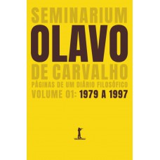 Seminarium: Páginas De Um Diário Filosófico. (vol. 1: 1979-1997)