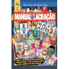 Manual Da Lacração: Como O Progressismo Dominou O Audiovisual E Fez De Hollywood Uma Agência De Milit?ncia