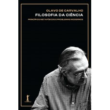 Filosofia Da Ciência: Principios Metafísicos E Problemas Modernos