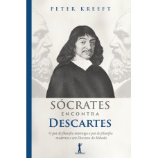 Sócrates Encontra Descartes (2ª Edição)