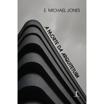 A Morte Da Arquitetura