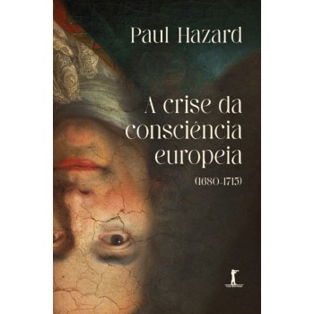 A Crise Da Consciência Europeia (1680-1715)