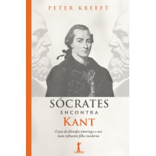 Sócrates Encontra Kant (2ª Edição)