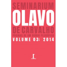 Seminarium: Páginas De Um Diário Filosófico. (vol. 3: 2014)
