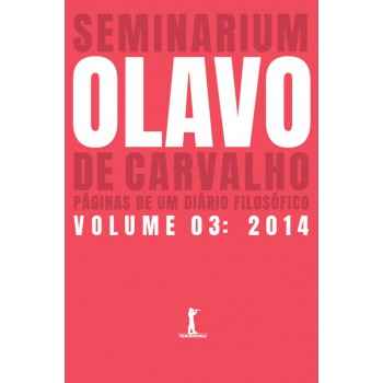 Seminarium: Páginas De Um Diário Filosófico. (vol. 3: 2014)