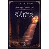 Distinguir Para Unir, Os Graus Do Saber
