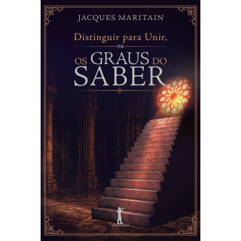 Distinguir Para Unir, Os Graus Do Saber