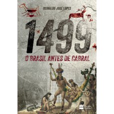 1499 : O Brasil Antes De Cabral