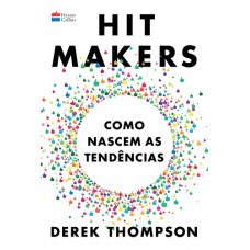 Hit Makers: Como Nascem As Tendências