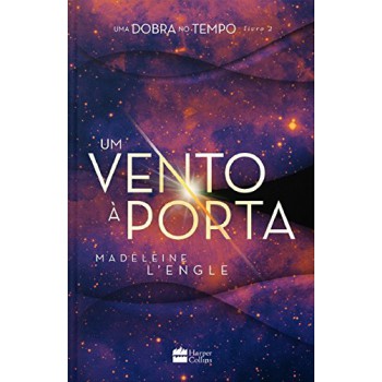 Um Vento à Porta - Livro 2 Da Série Uma Dobra No Tempo