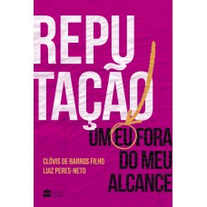 Reputação: Um Eu Fora Do Meu Alcance