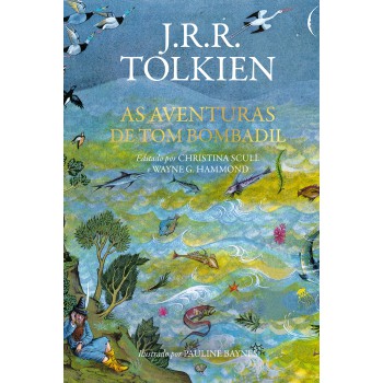 As Aventuras De Tom Bombadil - Poesia E Histórias Sobre O Enigmático Personagem De 
