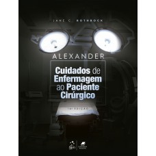 Alexander - Cuidados De Enfermagem Ao Paciente Cirúrgico