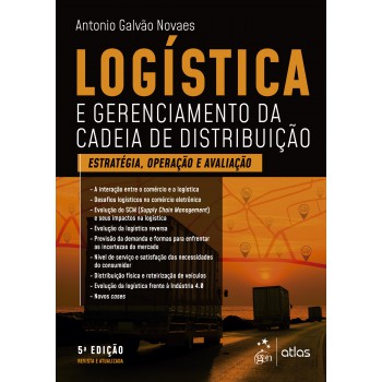 Logística e Gerenciamento da Cadeia de Distribuição - Estratégia, Avaliação e Operação