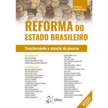 Reforma Do Estado Brasileiro - Transformando A Atuação Do Governo