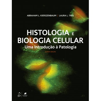 Histologia E Biologia Celular - Uma Introdução à Patologia