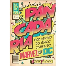 Pancadaria: Por Dentro Do épico Conflito Marvel Vs Dc