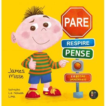 Pare, Respire, Pense E O Botão Imaginário