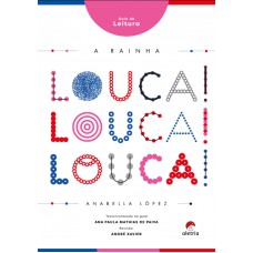 Guia De Leitura: A Rainha Louca Louca Louca!
