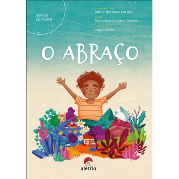 Guia De Leitura: O Abraço