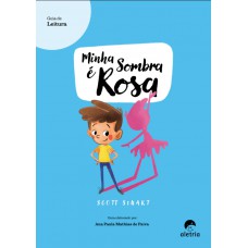 Guia De Leitura: Minha Sombra é Rosa