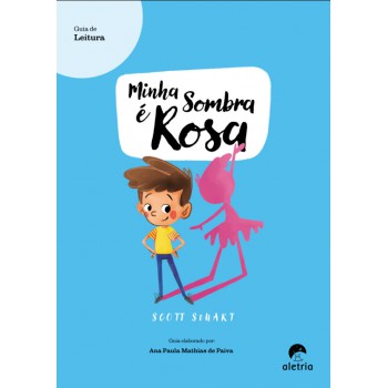 Guia De Leitura: Minha Sombra é Rosa