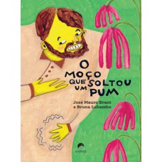 O Moço Que Soltou Um Pum