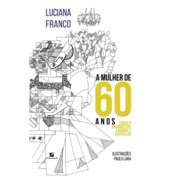 A Mulher De 60 Anos: Sobre Entardecer, Lavabos E Espátulas