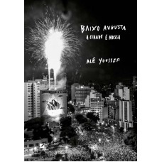 Baixo Augusta: A Cidade é Nossa