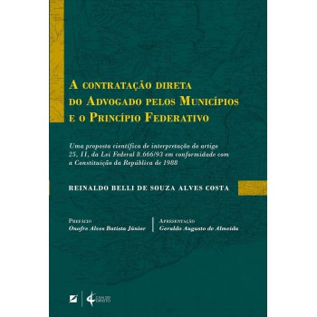 A Contratação Direta Do Advogado Pelos Municípios E O Princípio Ederativo
