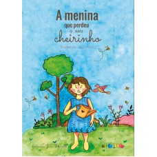 A Menina Que Perdeu O Seu Cheirinho