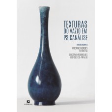 Texturas Do Vazio Em Psicanálise