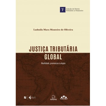 Justiça Tributária Global:: Realidade, Promessa E Utopia