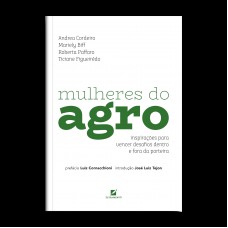 Mulheres Do Agro: Inspirações Para Vencer Desaios Dentro E Ora Da Porteira
