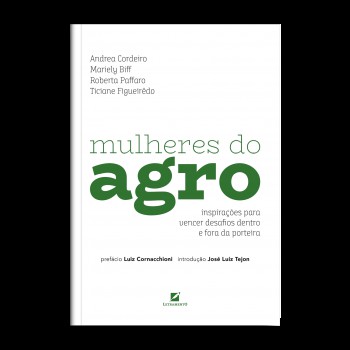 Mulheres Do Agro: Inspirações Para Vencer Desaios Dentro E Ora Da Porteira