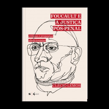 Oucault E A Justiça P-s-penal:críticas E Propostas Abolicionistas