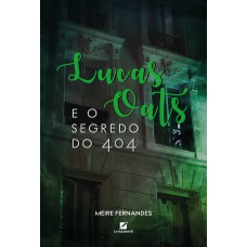 Lucas Oats E O Segredo Do 404
