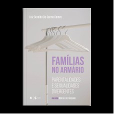 Amílias No Armário:: Parentalidades E Sexualidades Divergentes